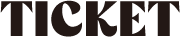 TICKET